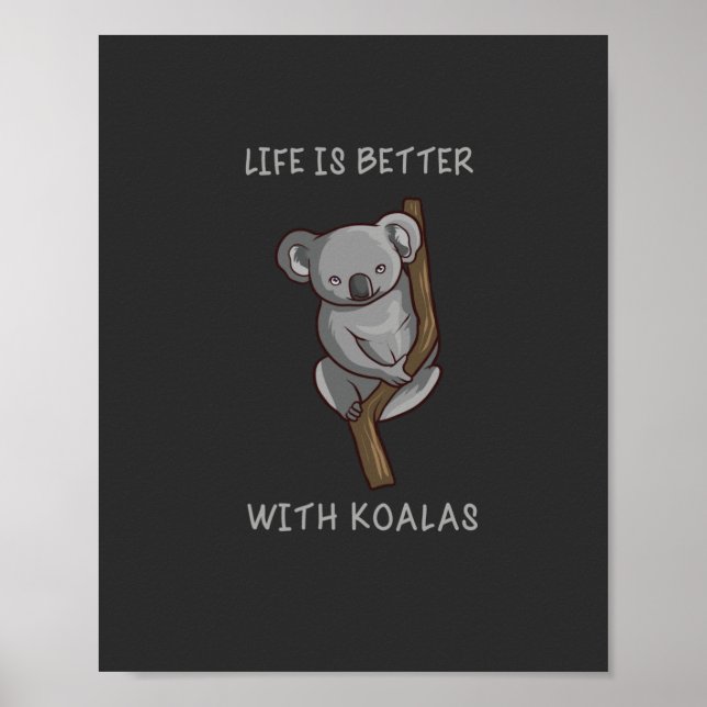 Poster Koala - A Vida É Melhor Com Koalas (Frente)
