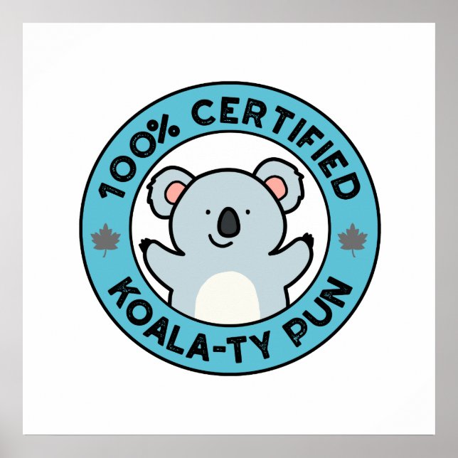 Poster Koala-ty Funny Koala-Pun Certified 100% (Frente)