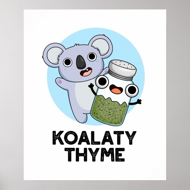 Poster Koala-ty Thyme Funny Koala Thyme Pun (Frente)