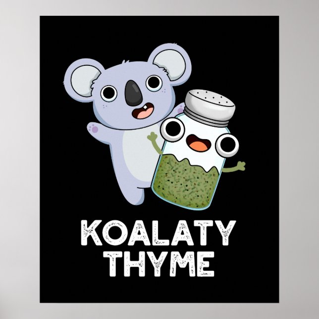 Poster Koala-ty Thyme Funny Koala Thyme Pun Dark BG (Frente)