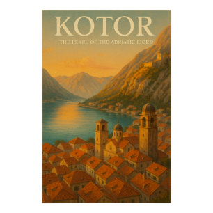 PÔSTER KOTOR — A PÉROLA DO FJORDE ADRIÁTICO