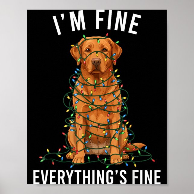 Poster Labrador Retriever Christmas I'm Fine Everything I (Frente)