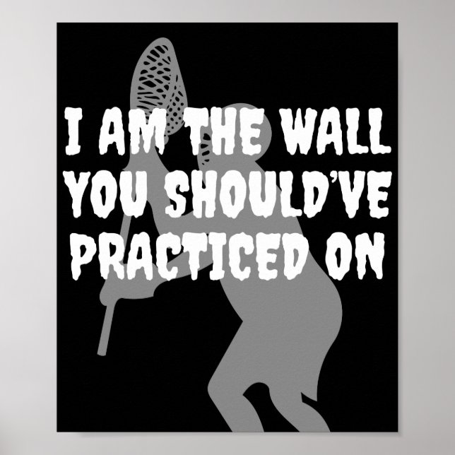 Poster Lacrosse Goalie - Eu sou a parede (Frente)