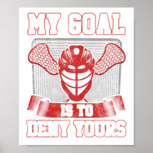 Poster Lacrosse Goalie LAX Player Meu objetivo é negar