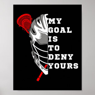 Poster Lacrosse Meu Objetivo É Negar O Seu - Engraçado La
