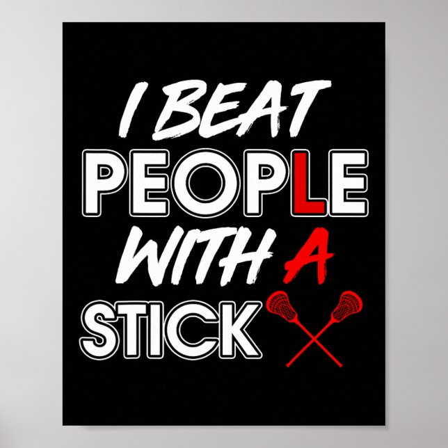 Poster Lacrosse Player Engraçado Lax I Bate Pessoas Com U (Frente)