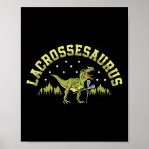 Poster Lacrossesaurus Lacrosse Player Lax Lover Sport Din
