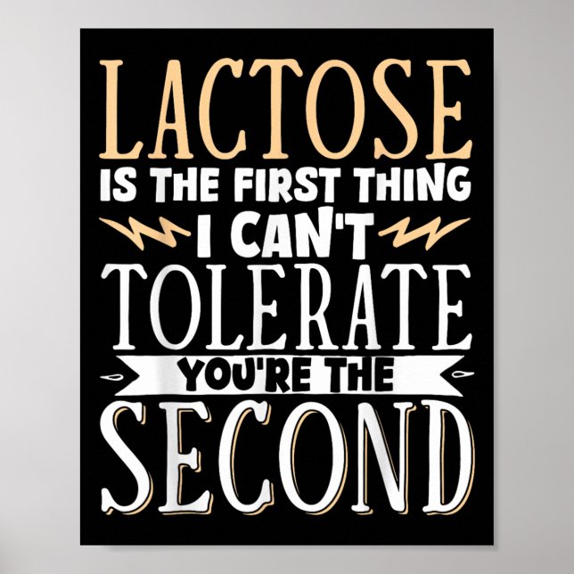 Poster Lactose Is The First Thing I Cant Tolerate Youre T (Frente)