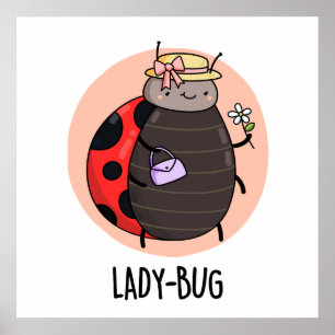 Poster Lady Bug Funny Insett Ladybird Pun