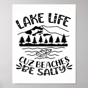 Poster Lago Life Cuz Beaches Be Salty Hearts Mountain La