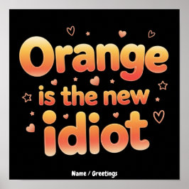 Poster Laranja É O Novo Idiota Engraçado e Divertido Polí
