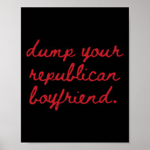 Poster Largue Seu Namorado Republicano Proteste Resista a