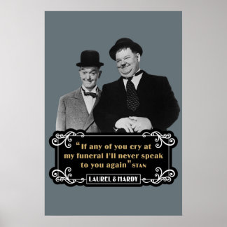 Poster Laurel Hardy Se Algum De Vocês Chorar No Meu Funer