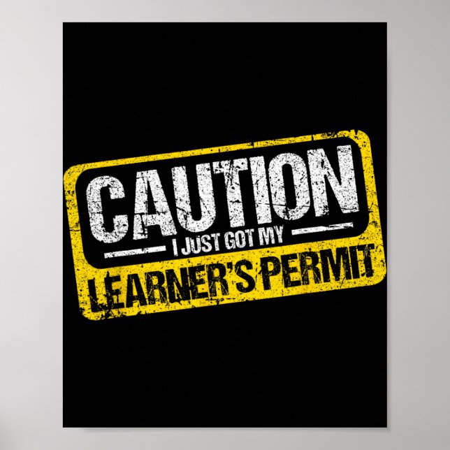 Poster Learner's Permit New Driver Shirt Caution Just Got (Frente)