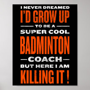 Poster Legal Badminton Coach Funny Badminton Player Humor