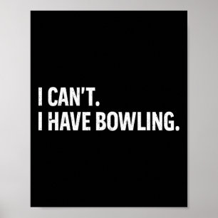 Poster Legal Boliche Bowler Tee Women I Can I Have Bo