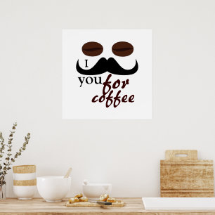 Poster Legal eu bigode você para café