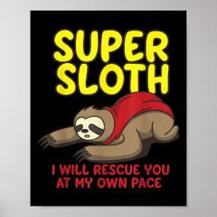 Poster Legal Super Sloth, Vou Resgatá-Lo Ao Meu Próprio R