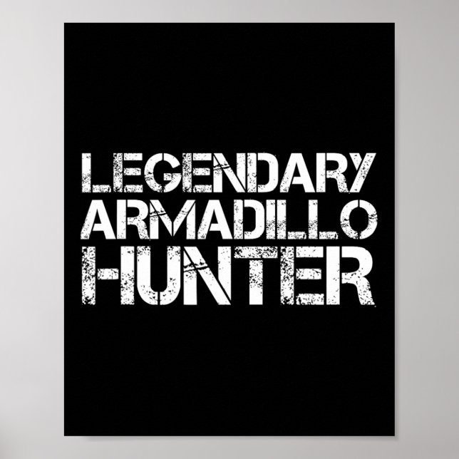 Poster Legendário Armadillo Hunter Engraçado Caça a Vida  (Frente)