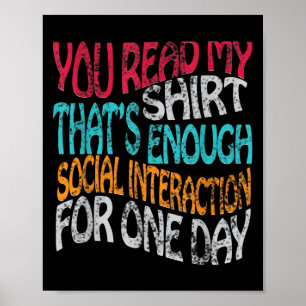 Poster Leia a minha camisa e gaba o suficiente