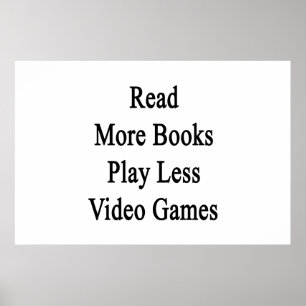 Pôster Leia mais livros Jogue menos Videos games