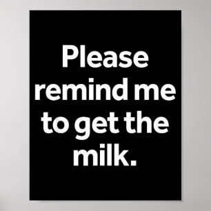 Poster Lembre-se de Comprar o Leite Meme Divertido Humor