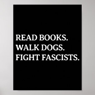 Poster Ler Livros Passear Cães Lutar Contra Fascistas - L