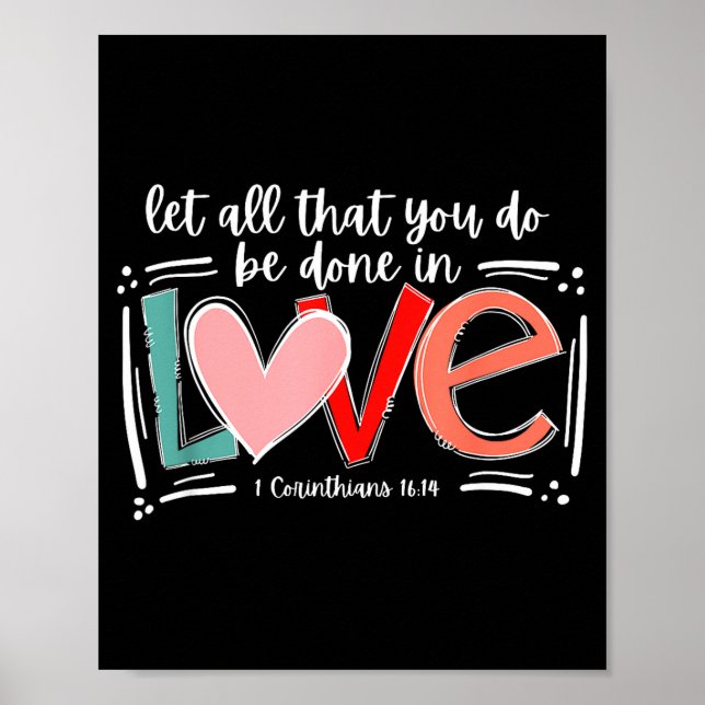 Poster Let All That You Do Be Done In Love, Christian Val (Frente)