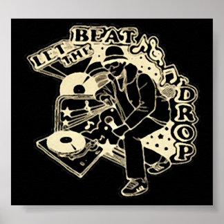 Poster let the beat drop