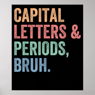 Poster Letras Capital E Períodos Bruh Teacher Engraçado