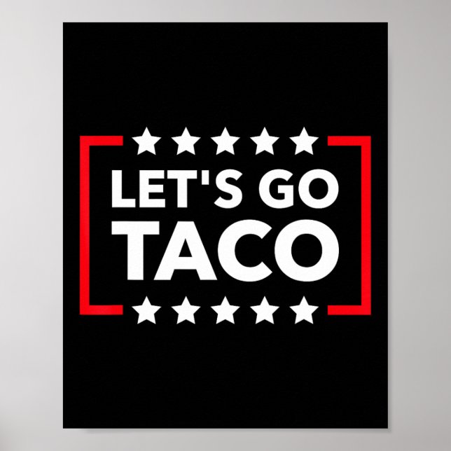 Poster Let's Go Taco Funny Meme Always Chickens Out Campa (Frente)