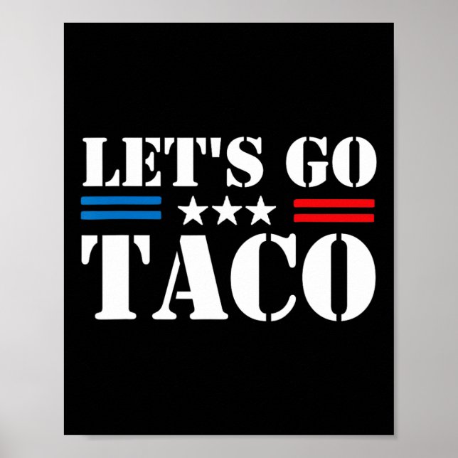 Poster Let's Go Taco Trump Always Chickens Out 1 (2)  (Frente)
