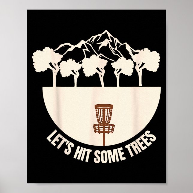 Poster Let's Hit Some Trees Funny Disc Golf Lovers Disc G (Frente)