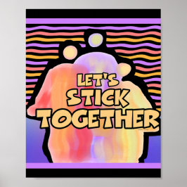 Poster Let's Stick Together