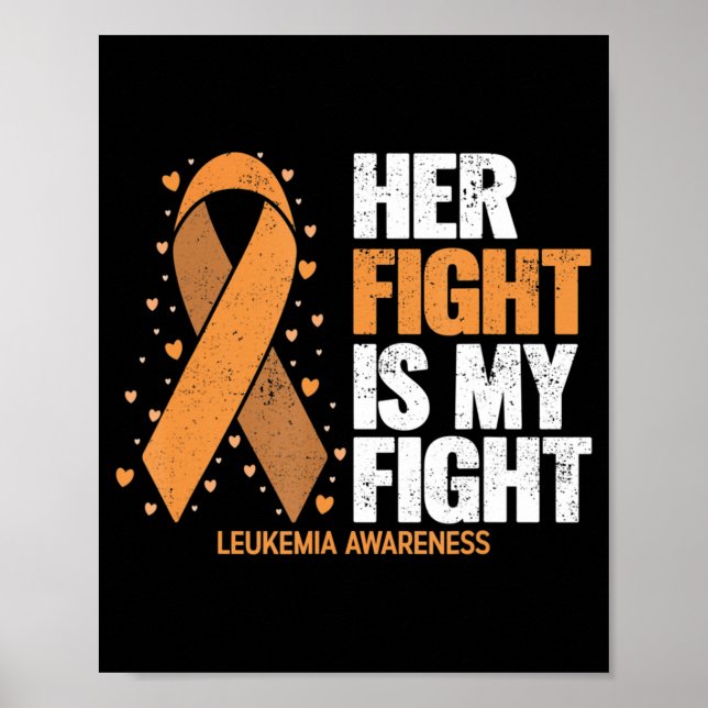 Poster Leukemia Awareness  Her Fight is my fight Leukemia (Frente)