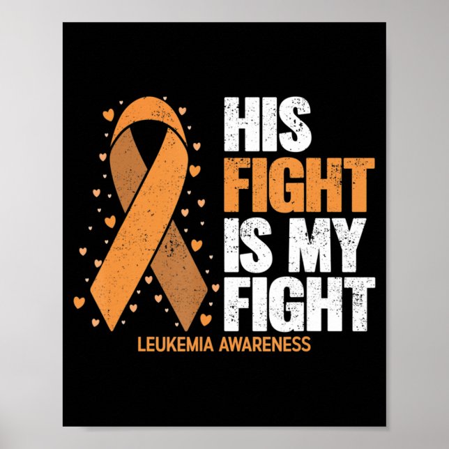 Poster Leukemia Awareness  His Fight is my fight Leukemia (Frente)
