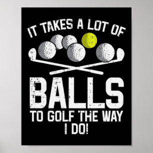 Poster Leva Muito Para Jogar Golfe Golfe Engraçado Golfe 