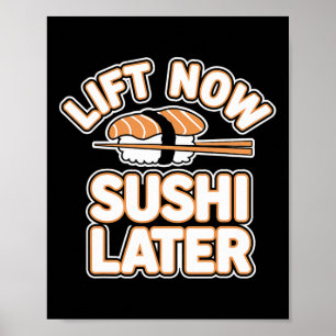 Poster Levante Agora Sushi Mais Tarde Para Recompensar A
