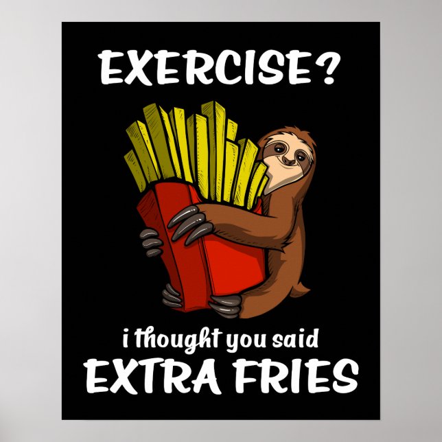 Poster Leve Exercício Que Eu Pensei Que Você Disse Fries  (Frente)
