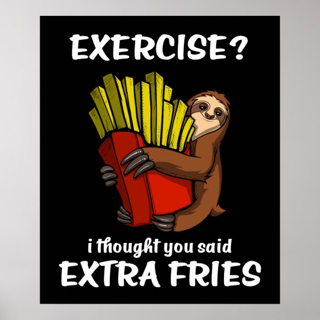 Poster Leve Exercício Que Eu Pensei Que Você Disse Fries  (Frente)