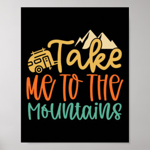 Poster Leve-me Para As Montanhas Divertido Camping Trilha