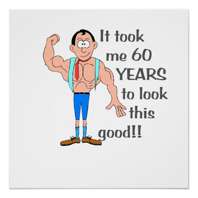 Pôster Levei 60 anos para parecer tão bem. (Frente)
