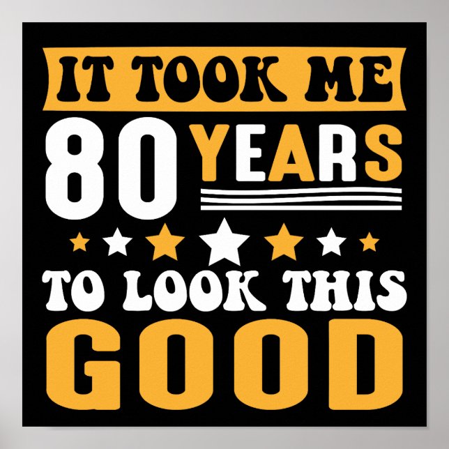 Poster Levei 80 Anos Para Ver Este Bom Aniversário (Frente)