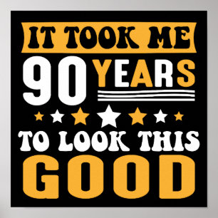 Poster Levei 90 Anos Para Ver Este Bom Aniversário