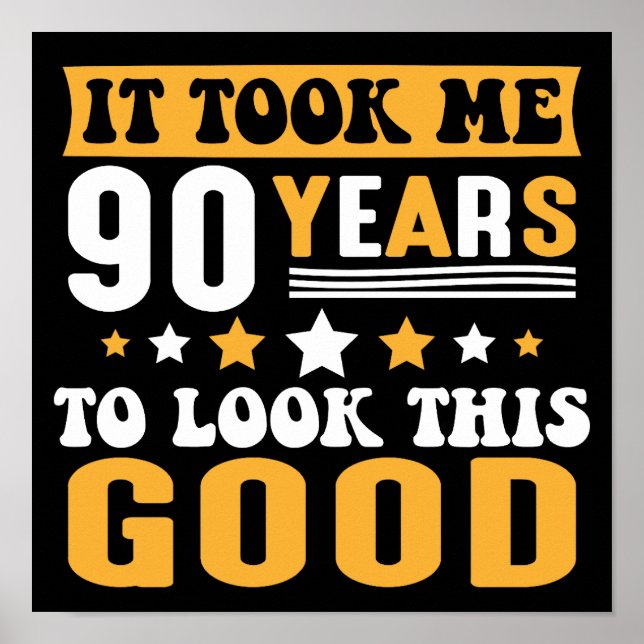 Poster Levei 90 Anos Para Ver Este Bom Aniversário (Frente)