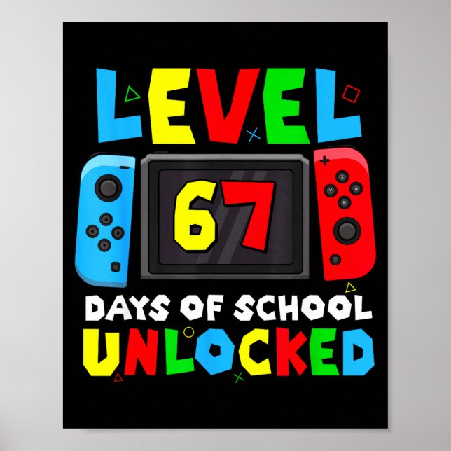 Poster Level 67 Days Of School Unlocked Gamer Video Funny (Frente)