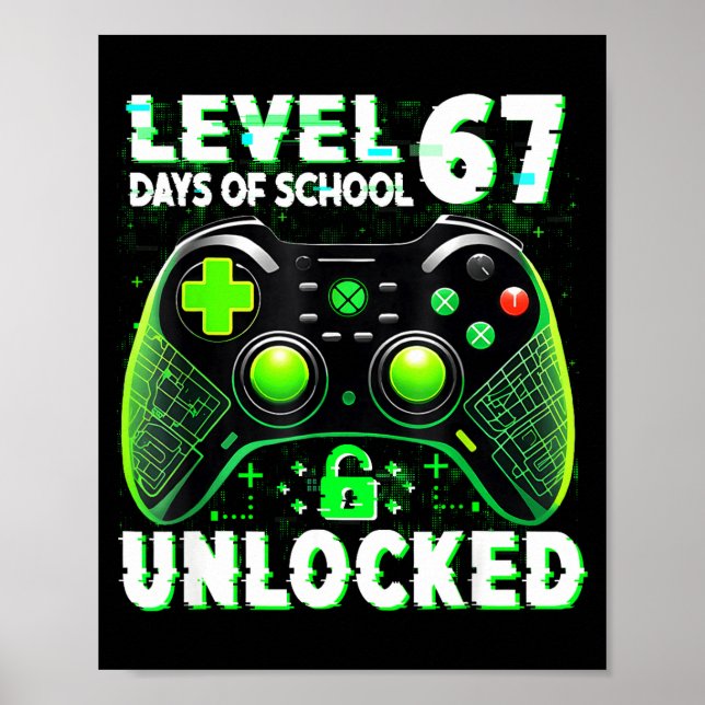 Poster Level 67 Days Of School Unlocked Gamer Video Funny (Frente)