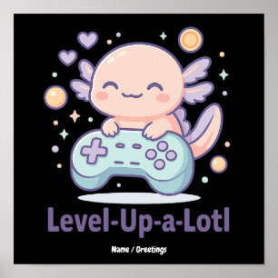 Poster Level-Up-a-Lotl Fofo Axolote Gamer Kawaii Aconcheg