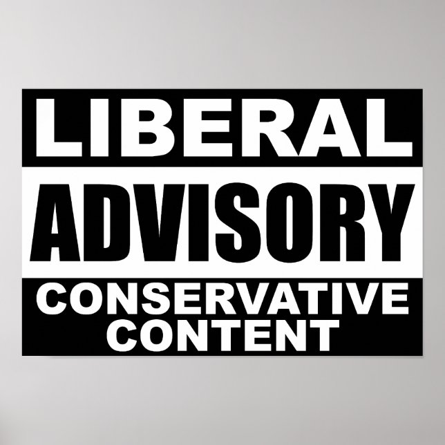 Poster Liberal Advisory: Conteúdo Conservador! (Frente)