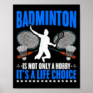 Poster Life Choice Shuttle Sport Hobby Badminton P